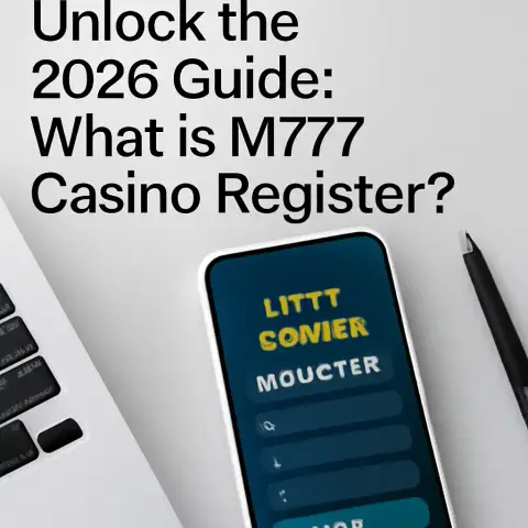 Unlock the 2026 Guide: What Is M777 Casino Register?